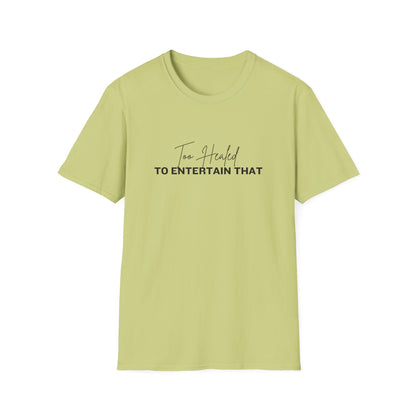 Too Healed Tee