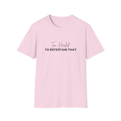 Too Healed Tee