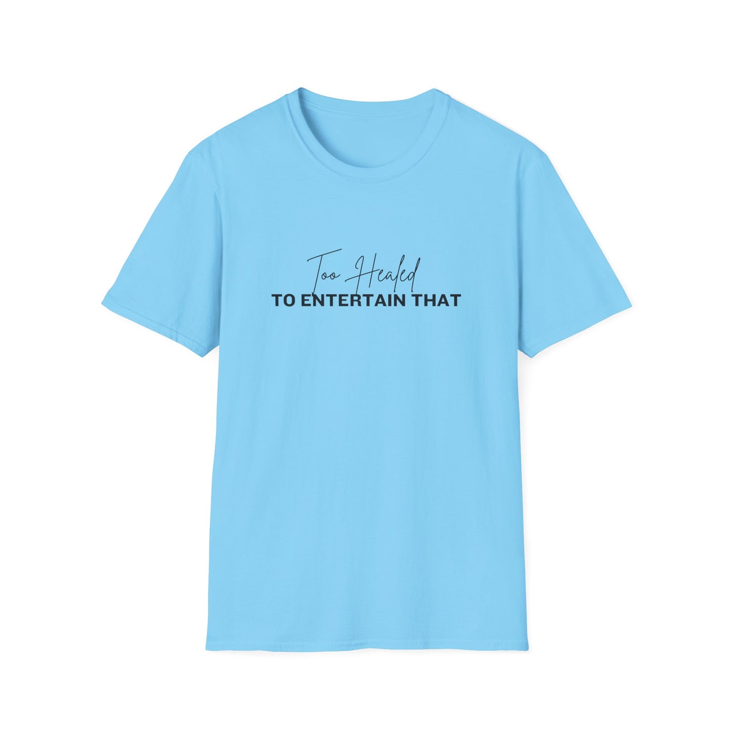 Too Healed Tee
