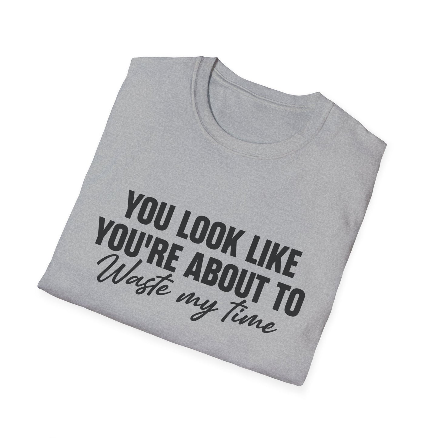 Waste My Time Tee