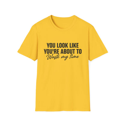 Waste My Time Tee