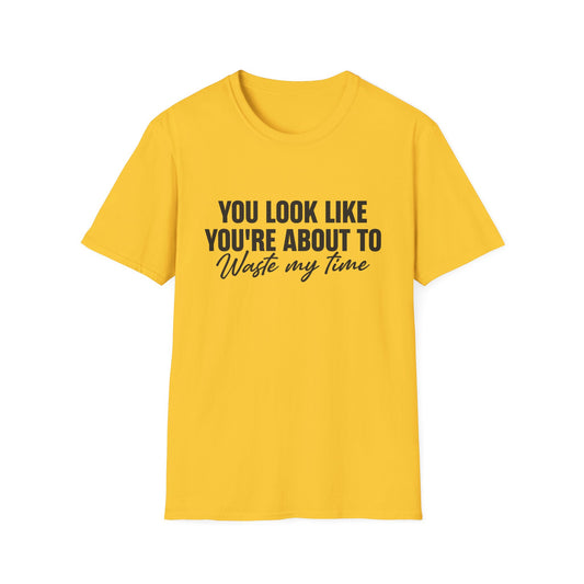 Waste My Time Tee