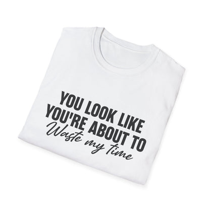 Waste My Time Tee