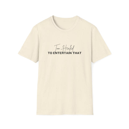Too Healed Tee