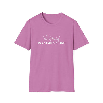 Too Healed Tee