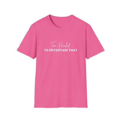 Too Healed Tee