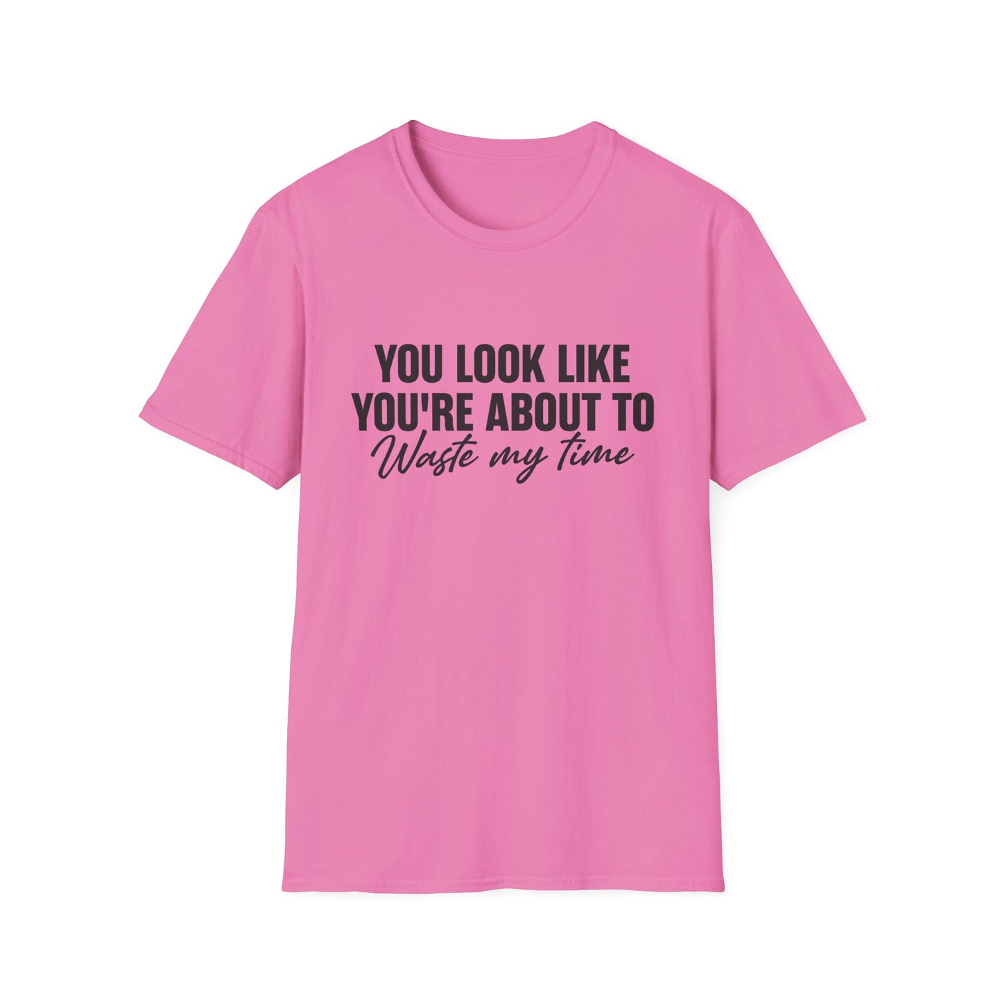 Waste My Time Tee