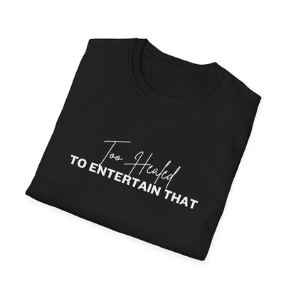 Too Healed Tee