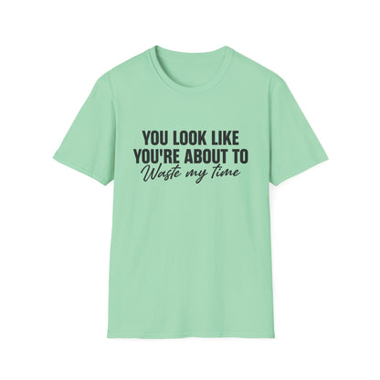 Waste My Time Tee